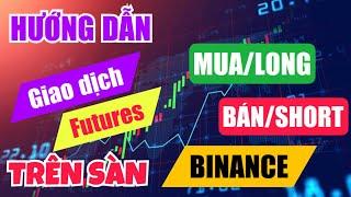 Cách Đánh Futures Long Short Trên Sàn Binance | Đức Thành MMO