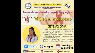 Semana de la Maternidad Responsable y Segura: PONENCIA #3 "VIH en el embarazo"