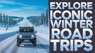 5 Iconic Road Trips in Canada - Winter Edition