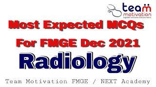 Most Expected MCQs for FMGE Dec 2021_ Radiology || Team Motivation