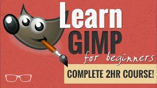 Learn How To Use GIMP 2 10 For Beginners