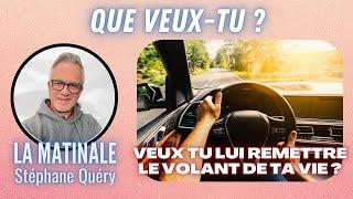 Veux-tu que Dieu agisse dans ta vie ? / Avec Stéphane Quéry