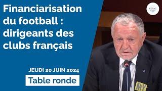 Financiarisation du football : dirigeants des clubs français