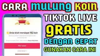 CARA MULUNG KOIN TIKTOK LIVE GRATIS . SUPER CEPAT . EPISODE KE 3