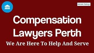 Compensation Lawyers Perth | Personal Workers Injury | Call us