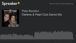 Darlene & Pearl Club Dance Mix (part 3 of 3)