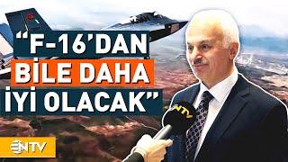 KAAN Savaş Uçağı F-16’dan Daha İyi Olacak! Seri Üretim Ne Zaman Başlıyor? | NTV