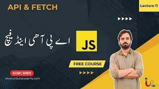 Lecture 11: JavaScript Beginner to Advanced | API & Fetch | JavaScript