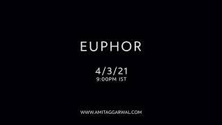 EUPHOR BY AMIT AGGARWAL - UNVEILING SOON