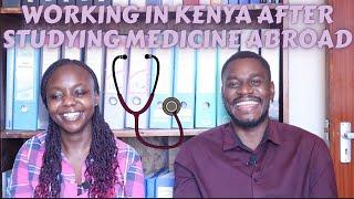 PROCESS OF ACQUIRING A KENYAN MEDICAL LICENSE AFTER STUDYING ABROAD  - Working As A Doctor In Kenya