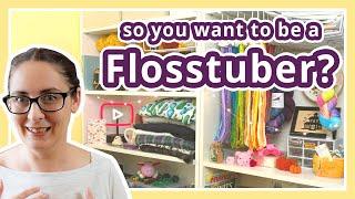 How to start a (good) Flosstube channel