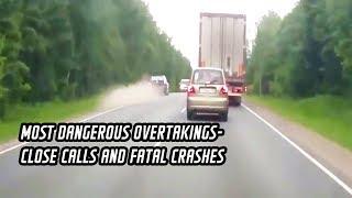 Most dangerous overtaking- close calls and fatal crashes