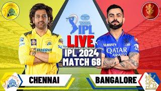 Live: CSK VS RCB, IPL 2024 - Match 68 | Live Scores & Commentary | Chennai Vs Bangalore | IPL Live