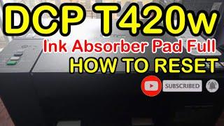 Brother Dcp T420w How to RESET Ink Absorber Pad Full