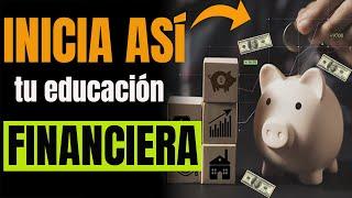 12 Pasos para una PODEROSA EDUCACIÓN FINANCIERA y tener DINERO (Inteligencia Financiera)