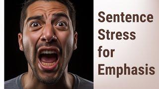 Master the Beat: Understanding Sentence Stress for Emphasis