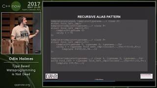 C++Now 2017: Odin Holmes "Type Based Template Metaprogramming is Not Dead"