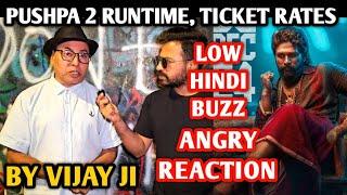 Pushpa 2 Movie Runtime, Ticket Rates, Hindi Buzz | Angry Reaction By Vijay Ji | Allu Arjun