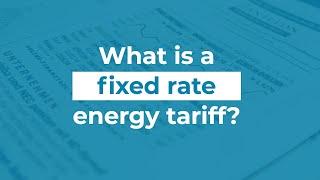 What is a fixed rate energy tariff?