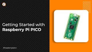 Getting Started With Raspberry Pi PICO!