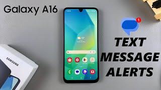 How To Enable Text Message Notifications On Samsung Galaxy A16