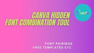 Canva tips & tricks I Free hidden font combination tool