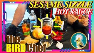 Sesame Sizzle Hot Sauce | Quick n Easy Recipe | The BIRD Chef