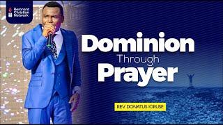 Dominion Through Prayer || REV. DONATUS IORUSE || 14TH SEPT. 2020