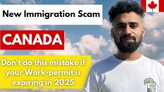 ️ DON’T FALL FOR THIS SCAM! | Work Permit Expiring in 2025? Watch This First!