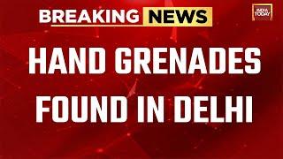 Breaking News: Hand Grenades Found In North Delhi | Delhi Security Alert