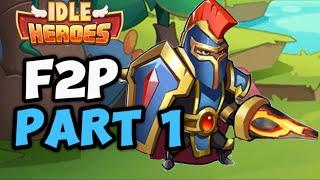 Idle Heroes - *NEW* F2P Series! - Part 1 - No Spending!!