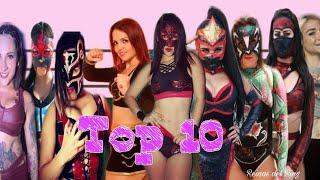 BELLAS Y TALENTOSAS. TOP 10 DE LUCHADORAS EN MÉXICO