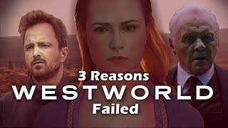 3 Reasons Westworld Failed (But Why It's Good Anyway)