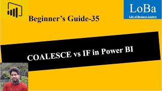 Power BI COALESCE vs IF function | COALESCE in PBI | Multiple ifs in pbi | logical function in pbi