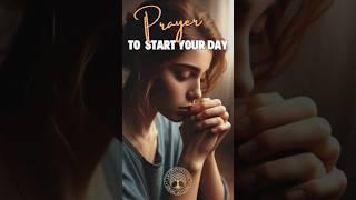 Start Your Day With This Powerful Prayer| Morning Prayer #shorts #jesus #christian