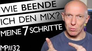 7 Schritte, mit denen ich meinen Mix abschließe  | Abmischen Tutorial Deutsch | Recording-Blog #32