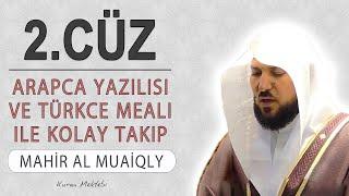 Kuran 2.cüz meali dinle ve oku Mahir al Muaiqly (2.cüz hızlı mukabele ve 2.cüz hızlı hatim)