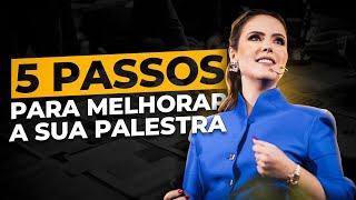 5 PASSOS PARA MELHORAR SUA PALESTRA E COMUNICAÇÃO | Tathiane Deândhela