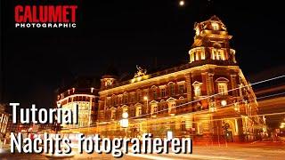 Nachts fotografieren | 10 Dinge, die Du über das Fotografieren bei Nacht wissen solltest