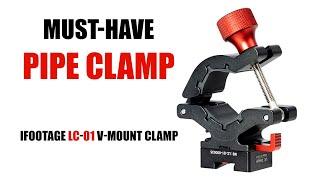 Must-Have Pipe Clamp! [ iFootage LC-01 V-Mount Battery Clamp ] Review