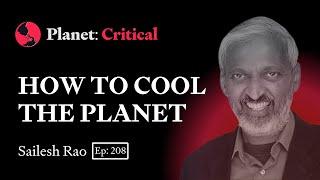 How to Cool The Planet | Sailesh Rao