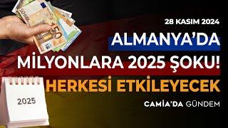 Almanya’da Milyonlara 2025 Şoku! Herkesi Etkileyecek - 28 Kasım 2024