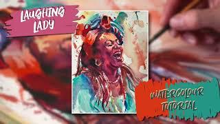 Laughing Lady - Preview with Tom Shepherd School of Watercolour