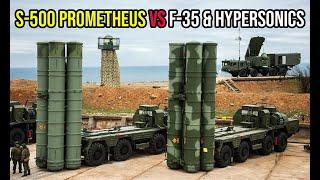 S-500 Prometheus: Can it Shoot Down Hypersonic Missiles & F-35s?