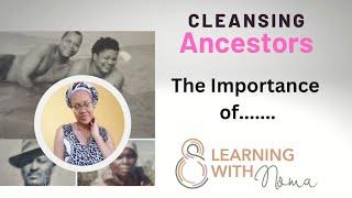 The Importance of Cleansing Ancestors