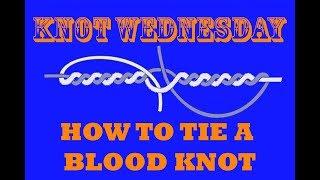 How to Tie a BLOOD KNOT + FISHING KNOT