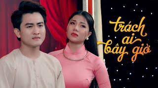 Trách Ai Bây Giờ - Văn Hương ft Kiều My | Cặp Đôi Song Ca Trữ Tình Lấy Nước Mắt Triệu Khán Giả