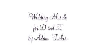 Wedding March for D and Z