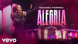 Isadora Pompeo - Alegria (Ao Vivo)