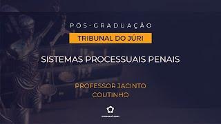 Sistemas processuais penais - professor Jacinto Coutinho